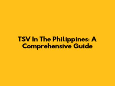 TSV In The Philippines: A Comprehensive Guide