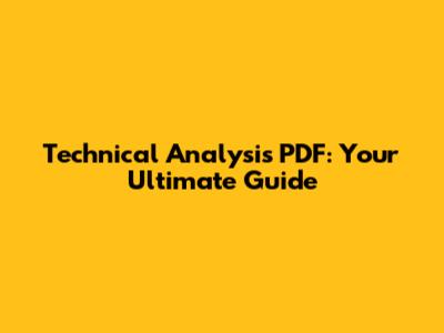 Technical Analysis PDF: Your Ultimate Guide