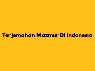Terjemahan Mazmur Di Indonesia