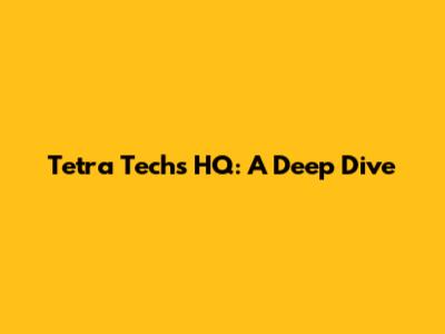 Tetra Tech's HQ: A Deep Dive