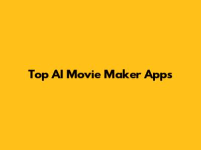Top AI Movie Maker Apps