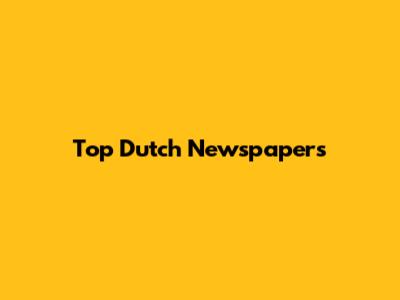 Top Dutch Newspapers