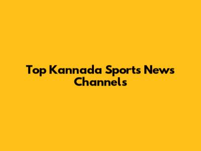 Top Kannada Sports News Channels