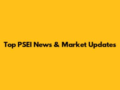Top PSEI News & Market Updates