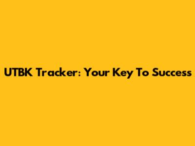 UTBK Tracker: Your Key To Success