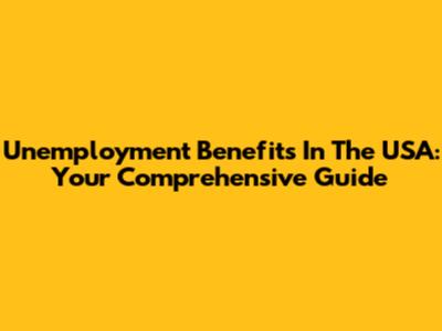Unemployment Benefits In The USA: Your Comprehensive Guide