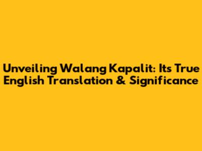 Unveiling 'Walang Kapalit': Its True English Translation & Significance