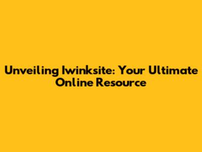 Unveiling Iwinksite: Your Ultimate Online Resource