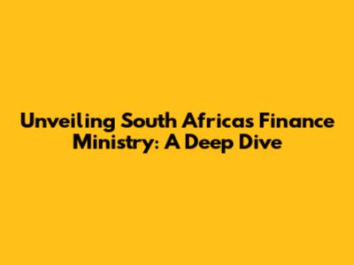 Unveiling South Africa's Finance Ministry: A Deep Dive
