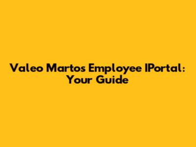 Valeo Martos Employee IPortal: Your Guide