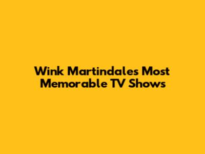 Wink Martindale's Most Memorable TV Shows