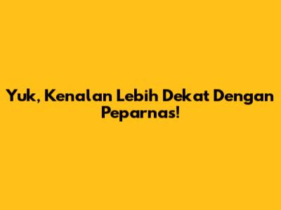 Yuk, Kenalan Lebih Dekat Dengan Peparnas!