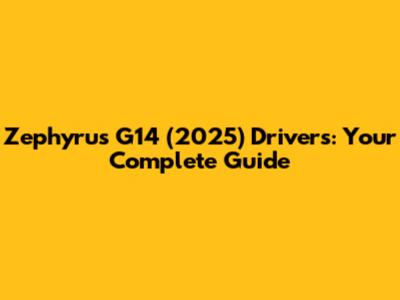 Zephyrus G14 (2025) Drivers: Your Complete Guide