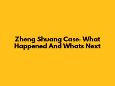 Zheng Shuang Case: What Happened And What's Next