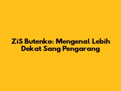 ZiS Butenko: Mengenal Lebih Dekat Sang Pengarang
