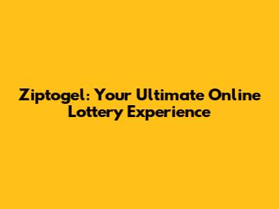 Ziptogel: Your Ultimate Online Lottery Experience
