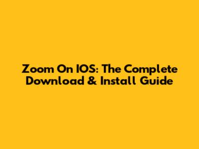 Zoom On IOS: The Complete Download & Install Guide